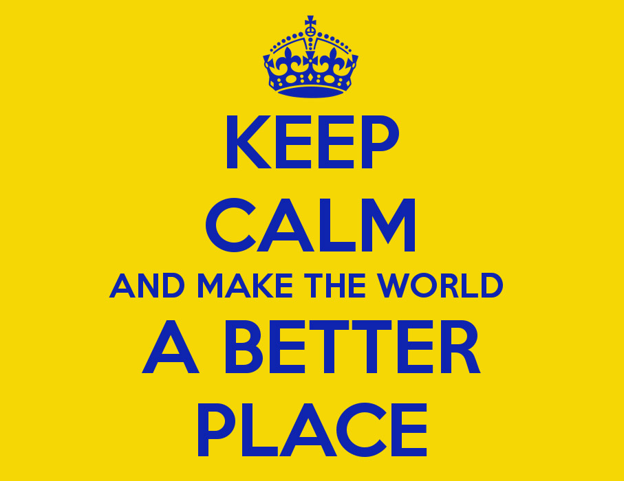 We make world better. Make the World a better place. Make the World a better place толстовка. Make the World a better place надпись. Keep Calm and Summer.